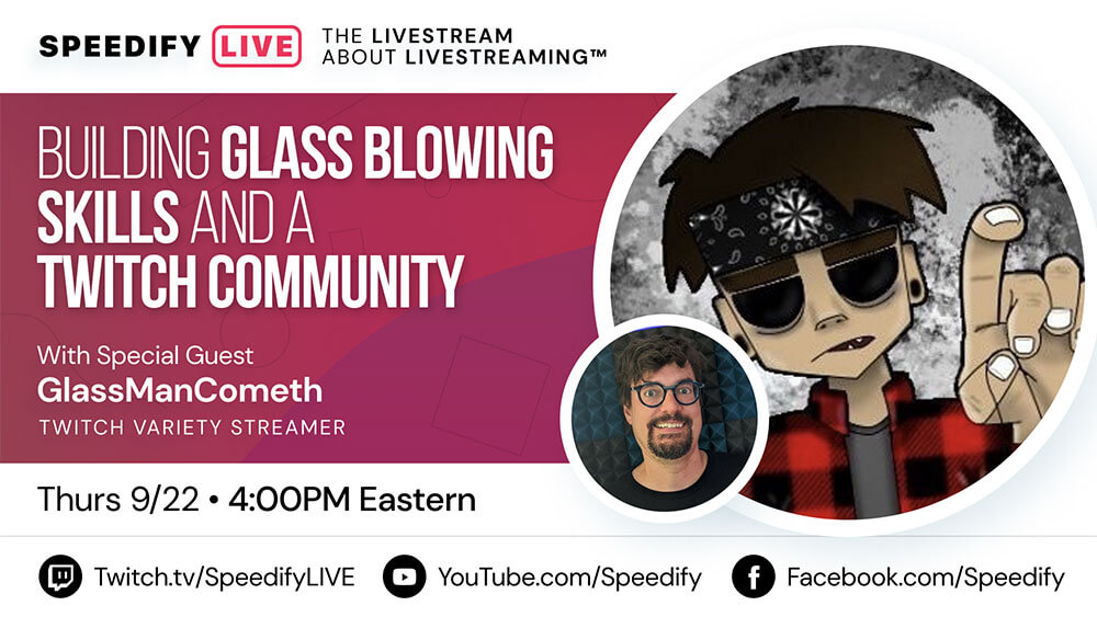 Featured image for “Building Glass Blowing Skills and a Twitch Community | Speedify LIVE”