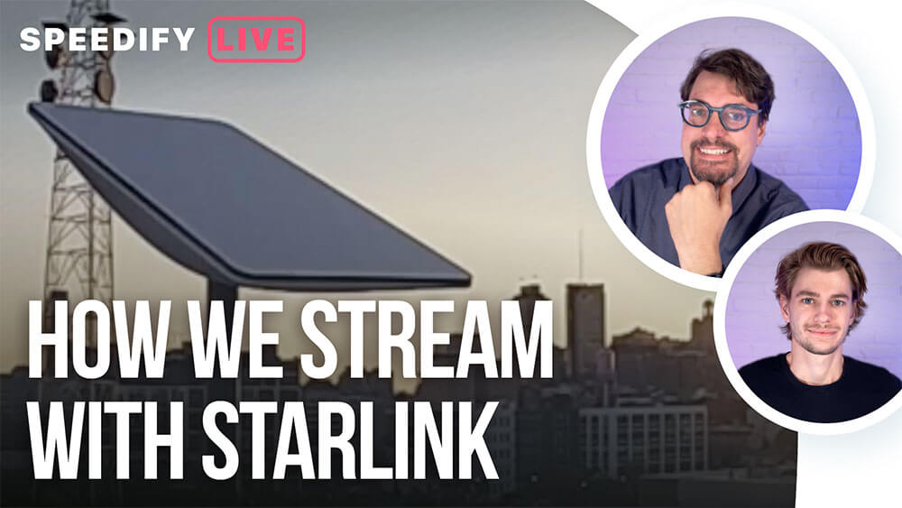 Featured Image for “How We Set Up a Livestream with Starlink Satellite Internet | Speedify LIVE”