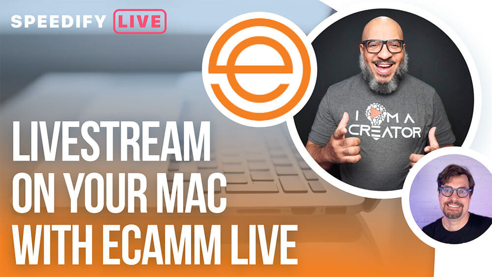 Featured image for “Make Professional Livestreams on your Mac with Ecamm Live | Speedify LIVE”