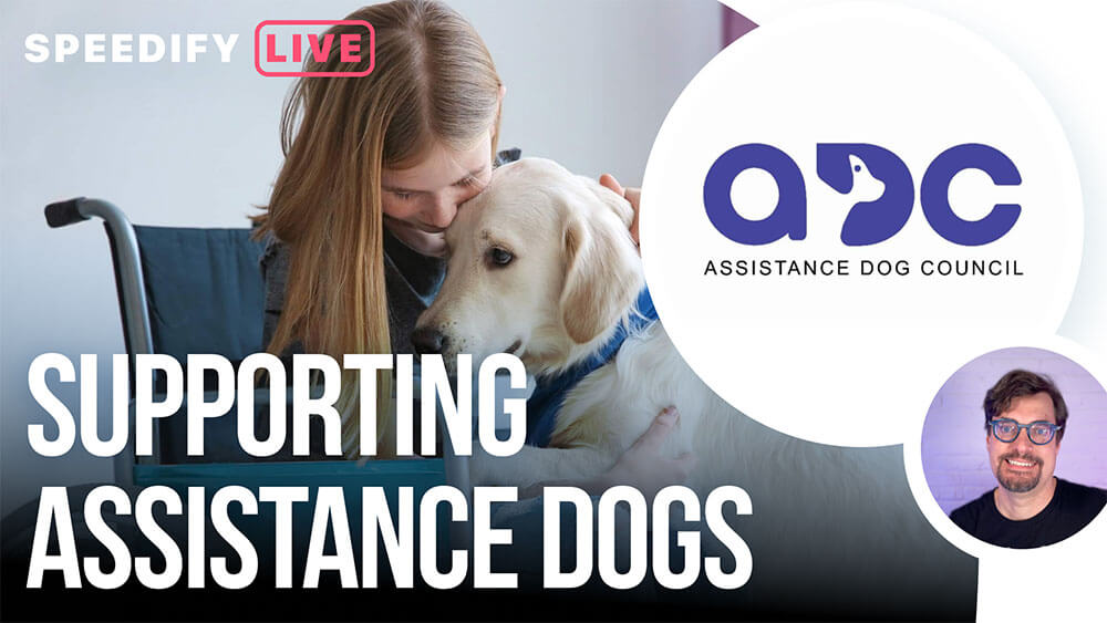 Featured image for “Live with Assistance Dog Council, Supporting Disabled People and their Assistance Dogs | Speedify LIVE”