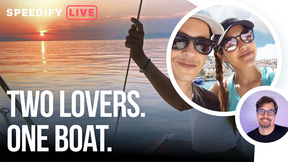 Featured image for “Two Lovers, one boat. How this Couple IRL Live Streams Their Journey Around the World | Speedify LIVE”
