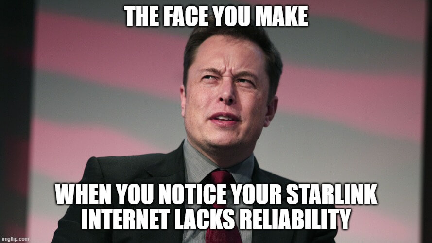 The face you make when you notice your Starlink Internet lacks reliability